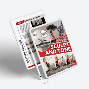 The Row-N-Ride&reg; Guide to Sculpt & Tone: A Complete Guide & 12 Week Workout Program E-Book